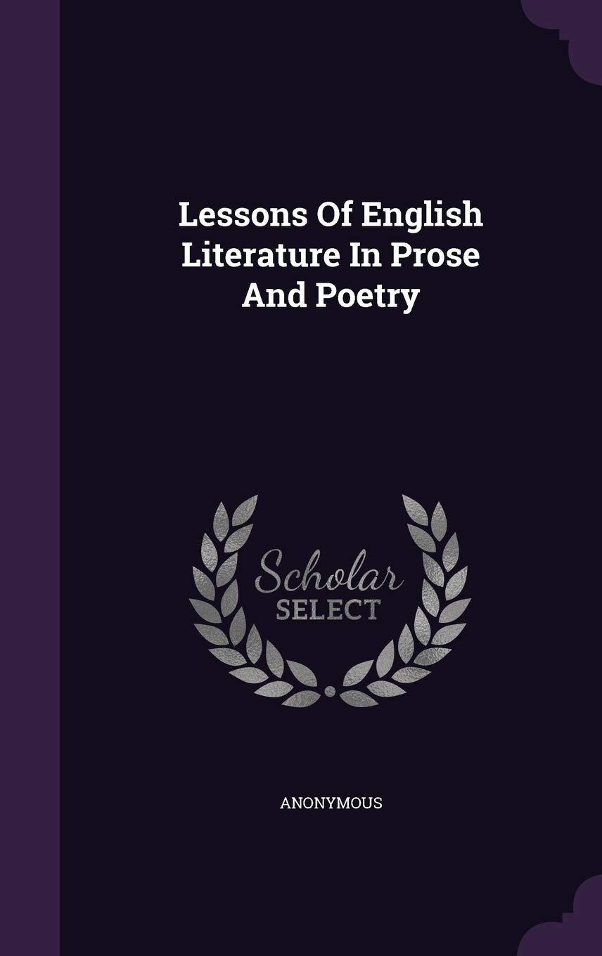 Lessons Of English Literature In Prose And Poetry Politics & History