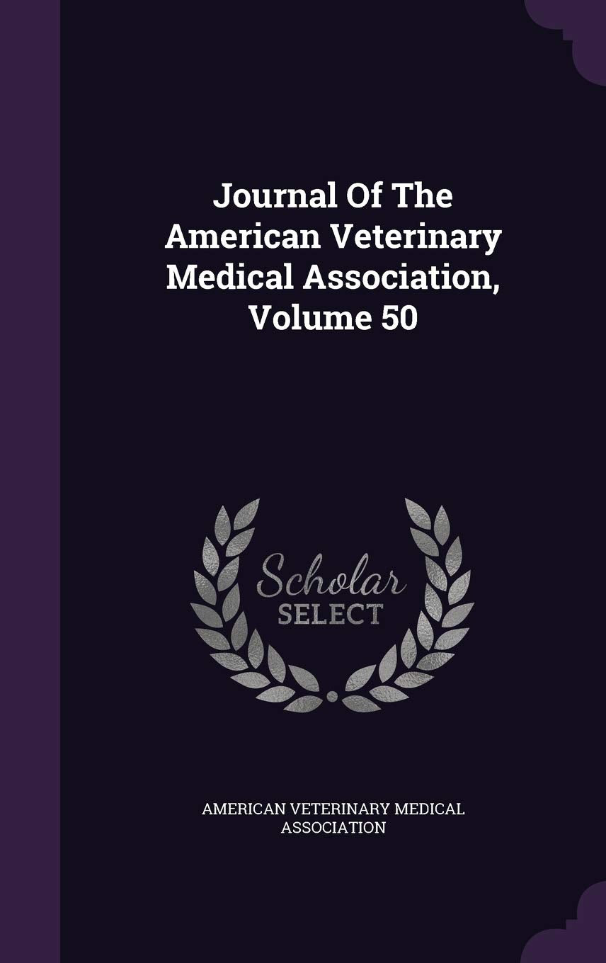 Journal of the American Veterinary Medical Association, Volume 50 Medicine