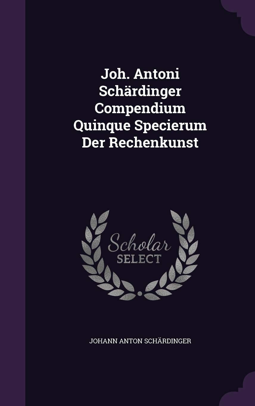 Joh. Antoni Schärdinger Compendium Quinque Specierum Der Rechenkunst Politics & History