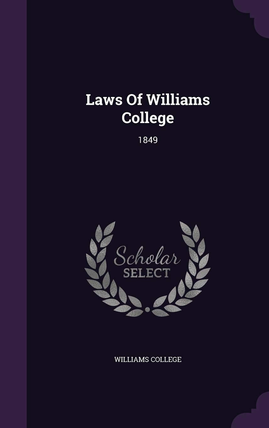 Laws of Williams College: 1849 Reference Books