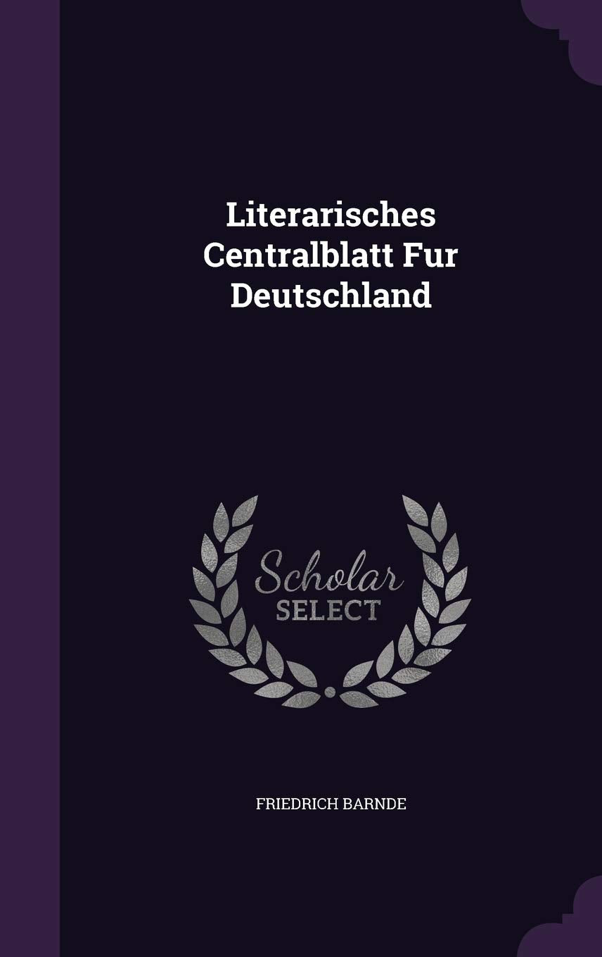 Literarisches Centralblatt Fur Deutschland Politics & History