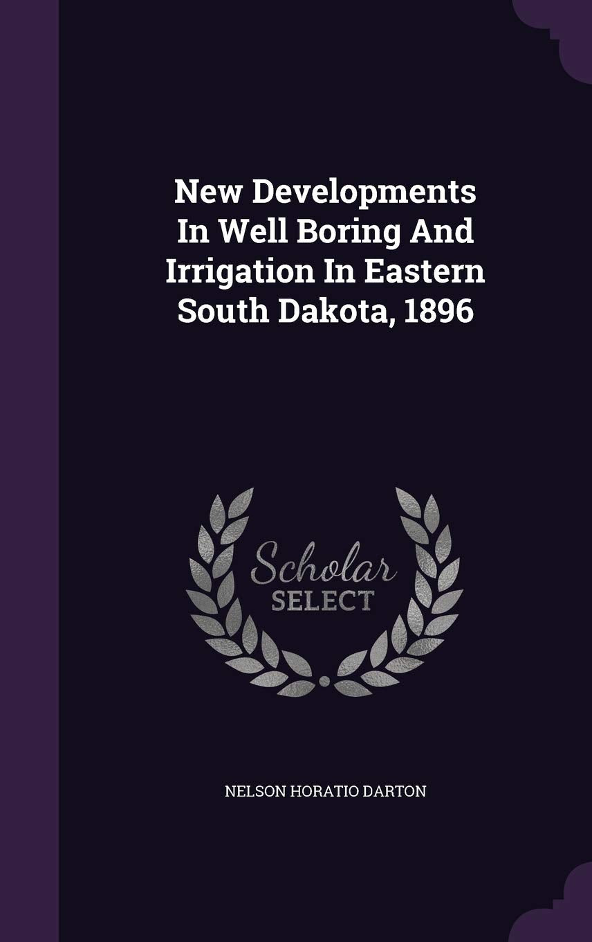 New Developments in Well Boring and Irrigation in Eastern South Dakota, 1896 Politics & History