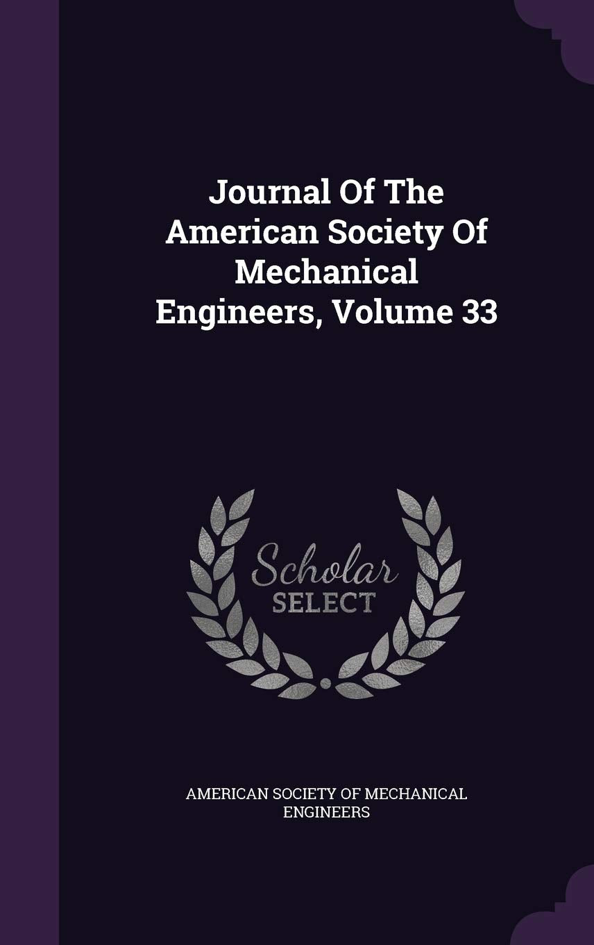 Journal of the American Society of Mechanical Engineers, Volume 33 Politics & History