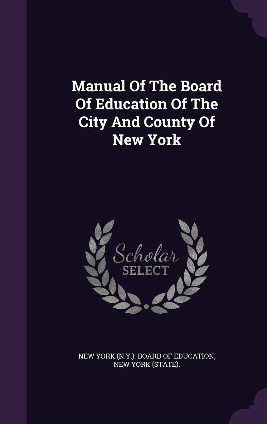 Manual of the Board of Education of the City and County of New York Politics & History