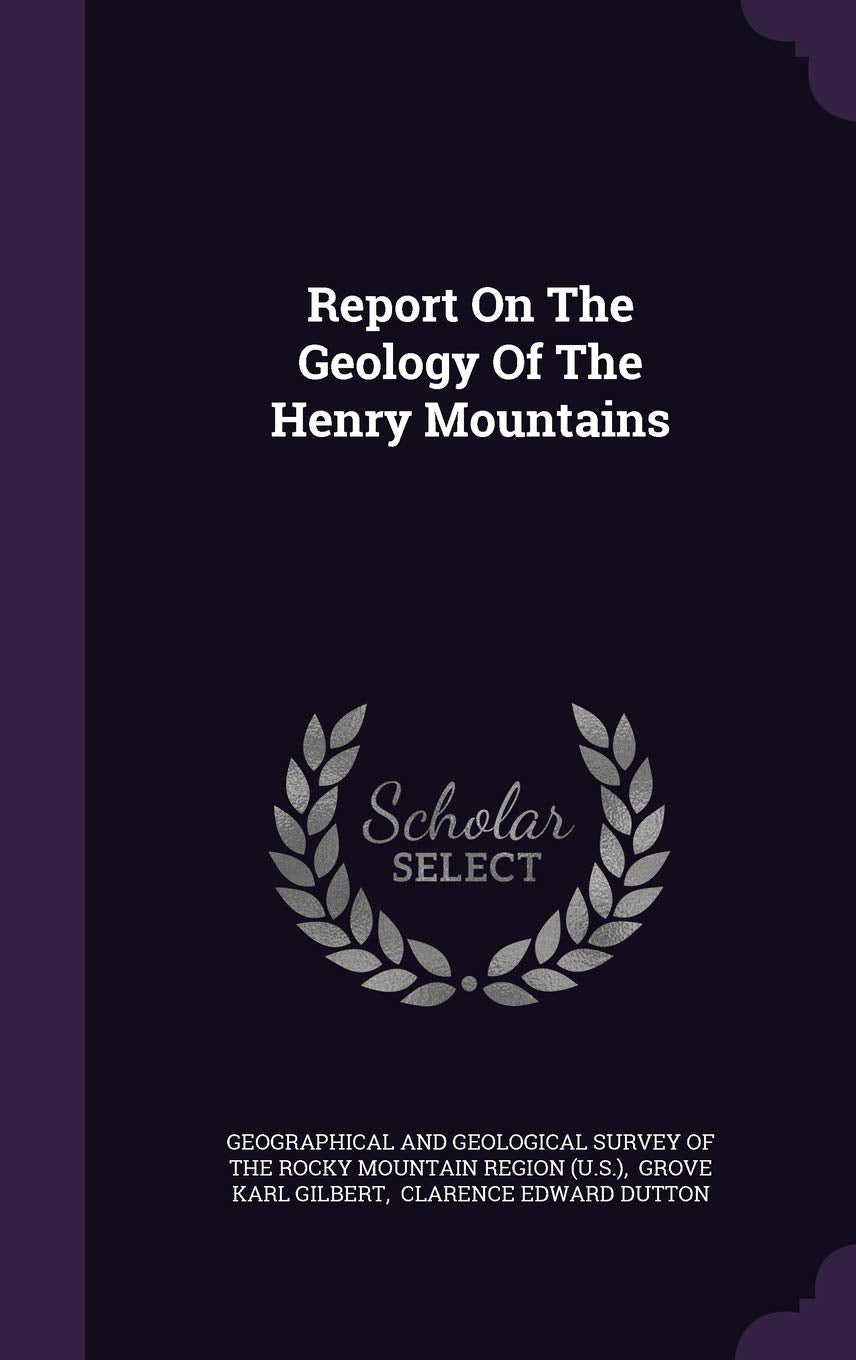 Report on the Geology of the Henry Mountains Photography