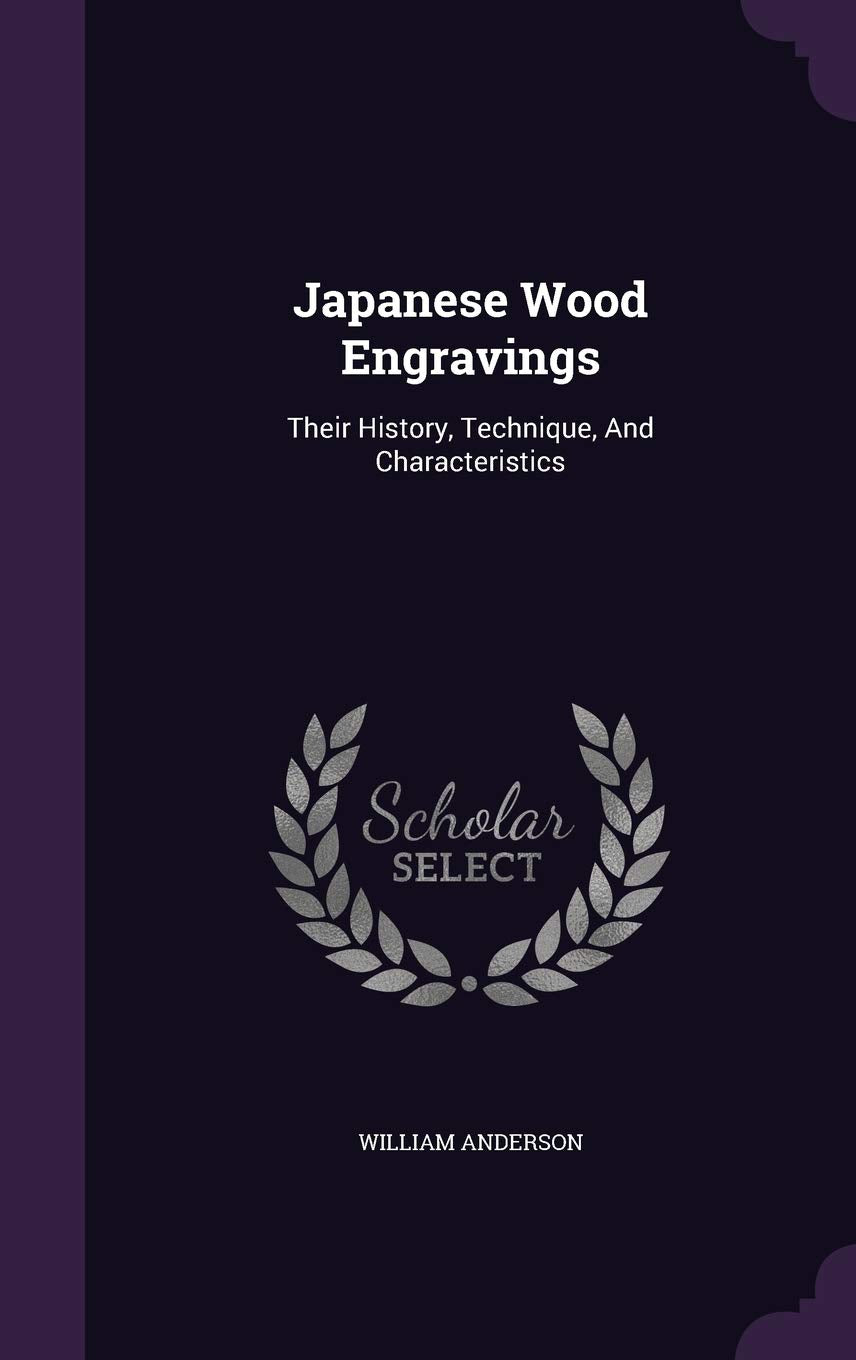Japanese Wood Engravings: Their History, Technique, and Characteristics Film, Art & Culture
