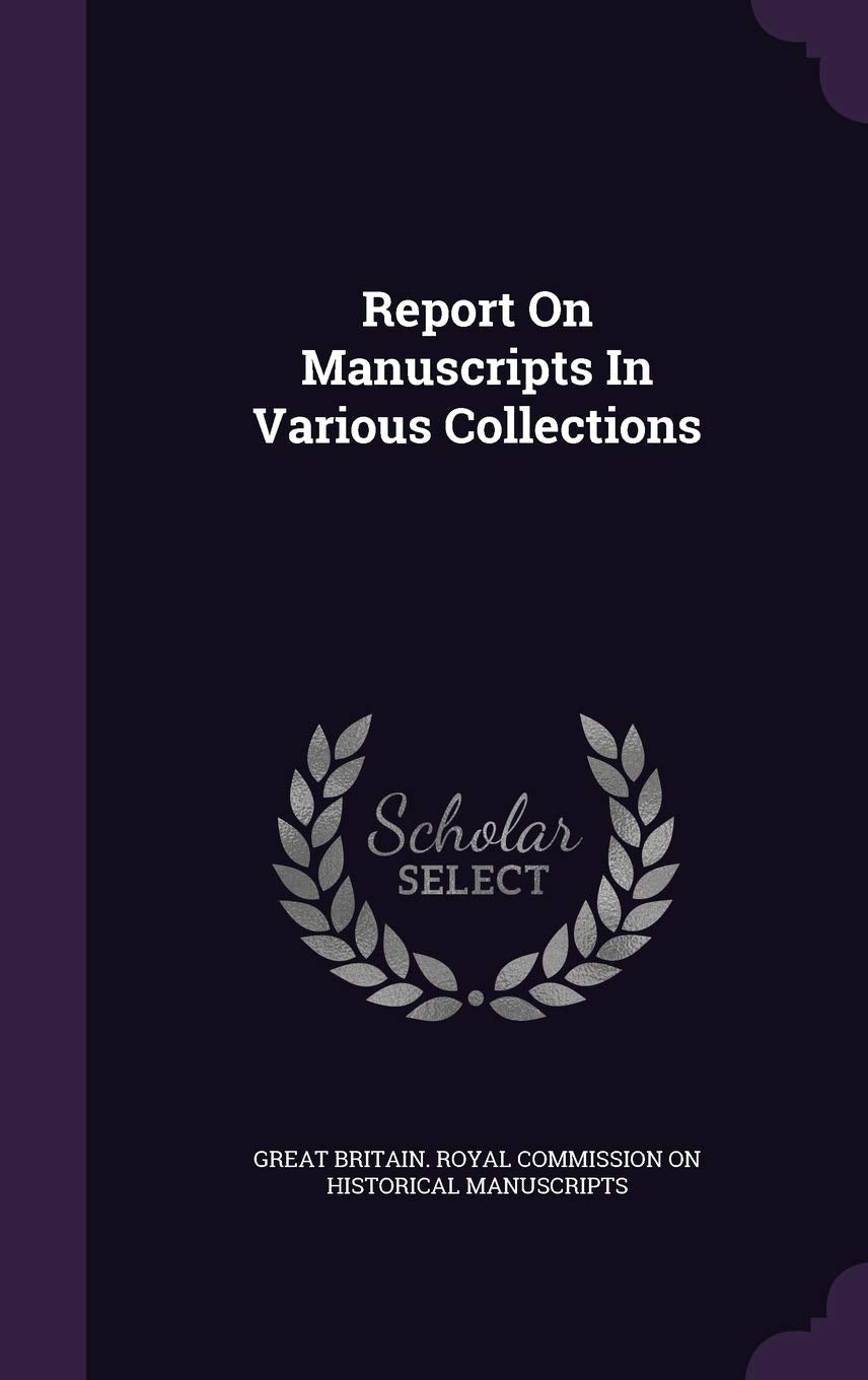 Report on Manuscripts in Various Collections Politics & History