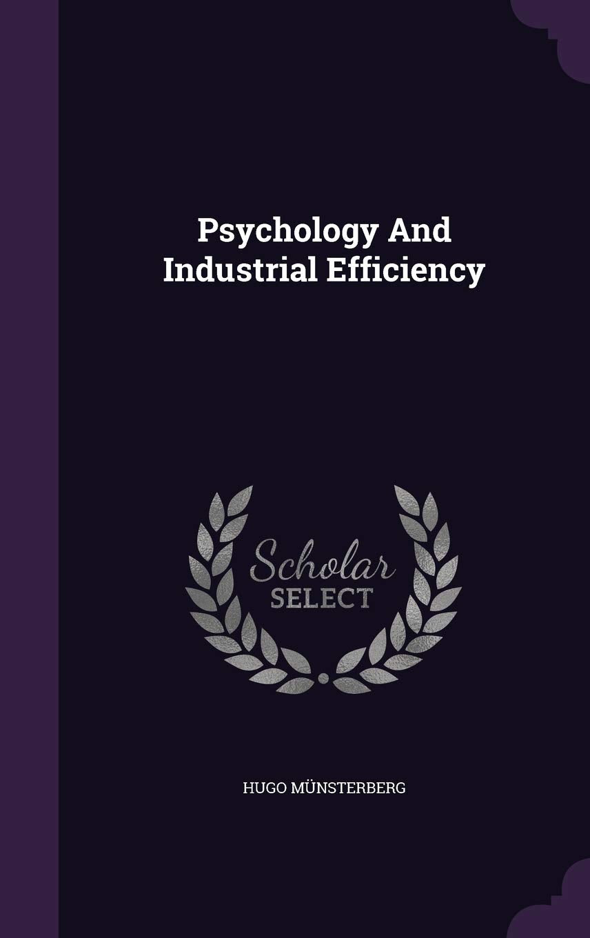 Psychology And Industrial Efficiency Politics & History
