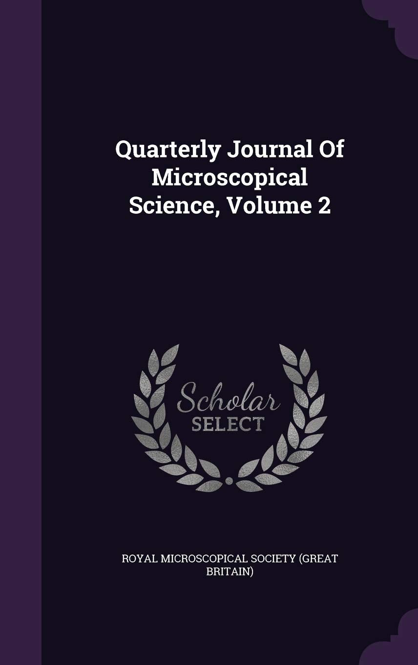 Quarterly Journal of Microscopical Science, Volume 2 Politics & History