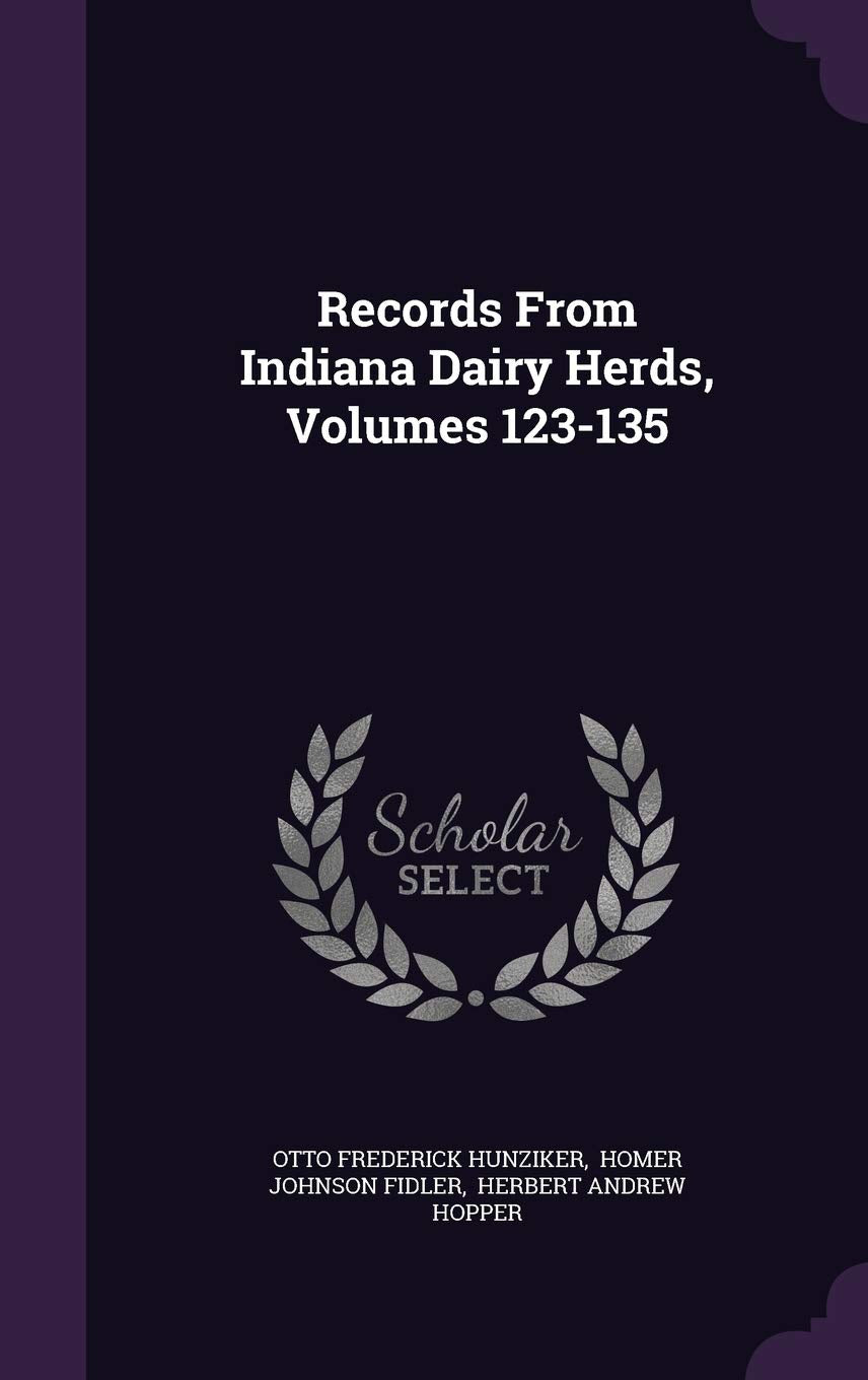Records from Indiana Dairy Herds, Volumes 123-135 Politics & History