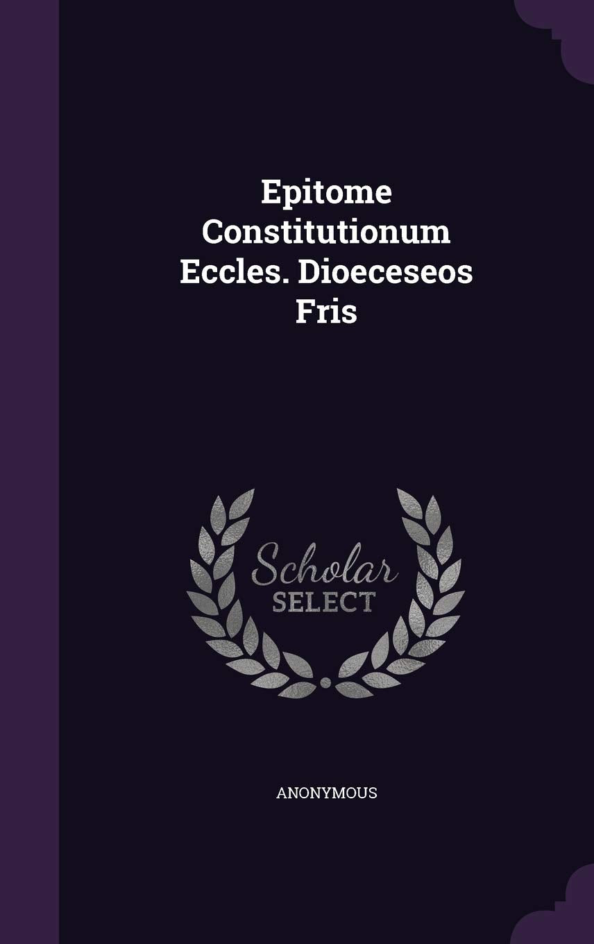 Product Image: Epitome Constitutionum Eccles. Dioeceseos Fris