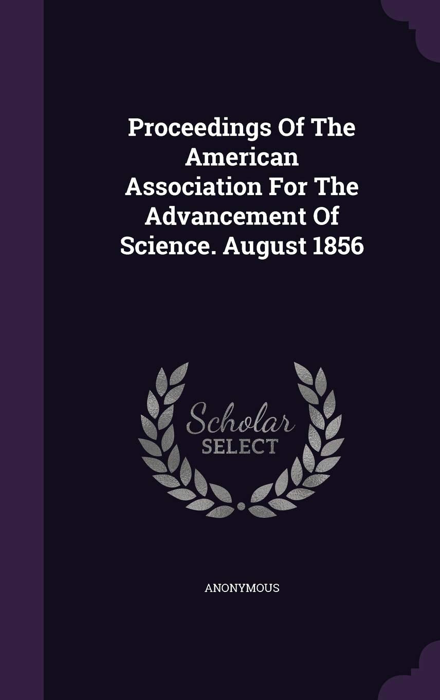 Proceedings of the American Association for the Advancement of Science. August 1856 Politics & History