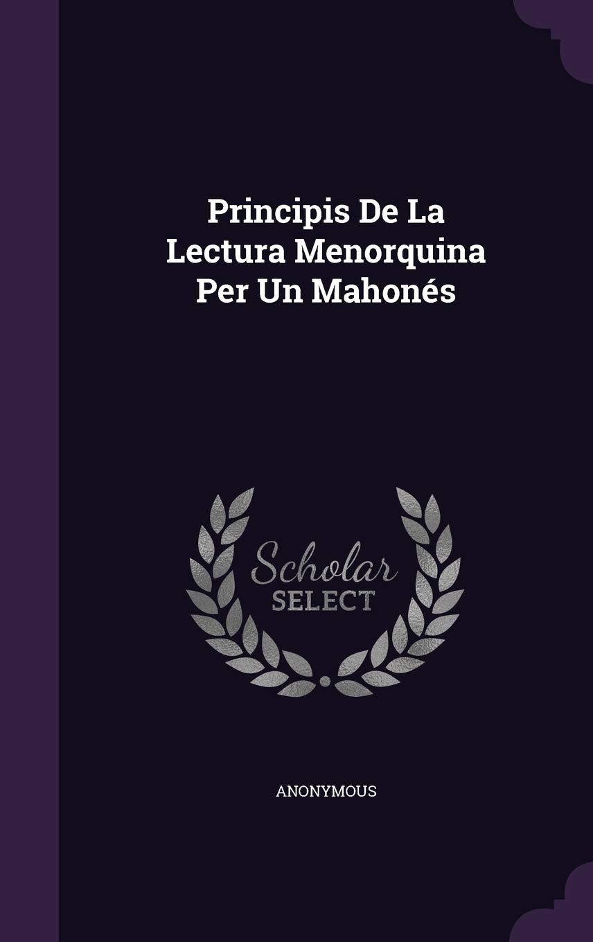 Principis de La Lectura Menorquina Per Un Mahones Politics & History