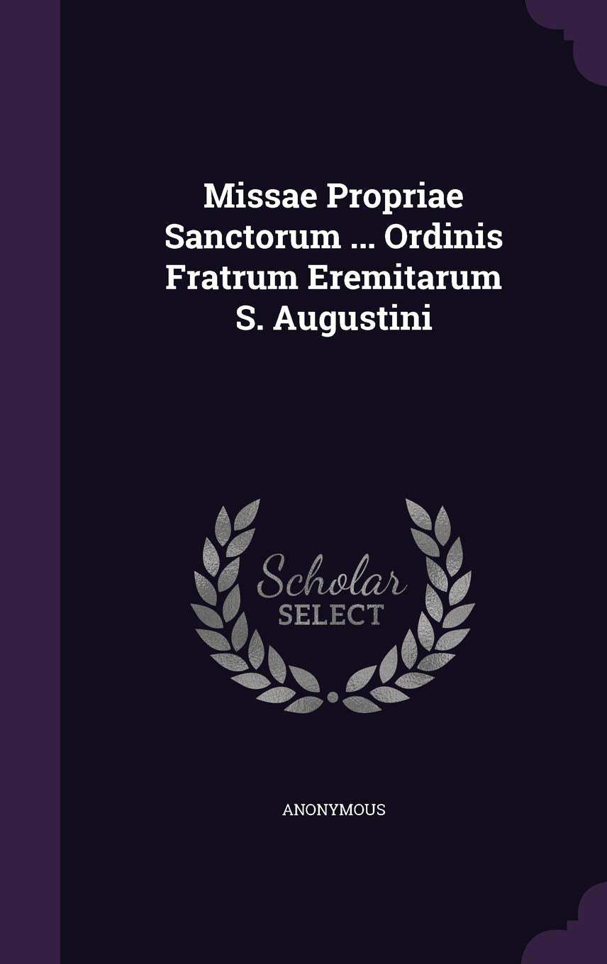 Product Image: Missae Propriae Sanctorum ... Ordinis Fratrum Eremitarum S. Augustini