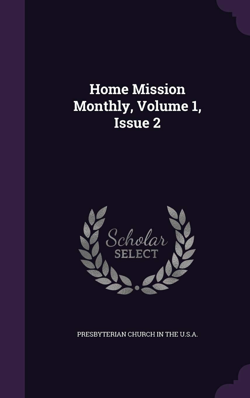 Home Mission Monthly, Volume 1, Issue 2 Politics & History