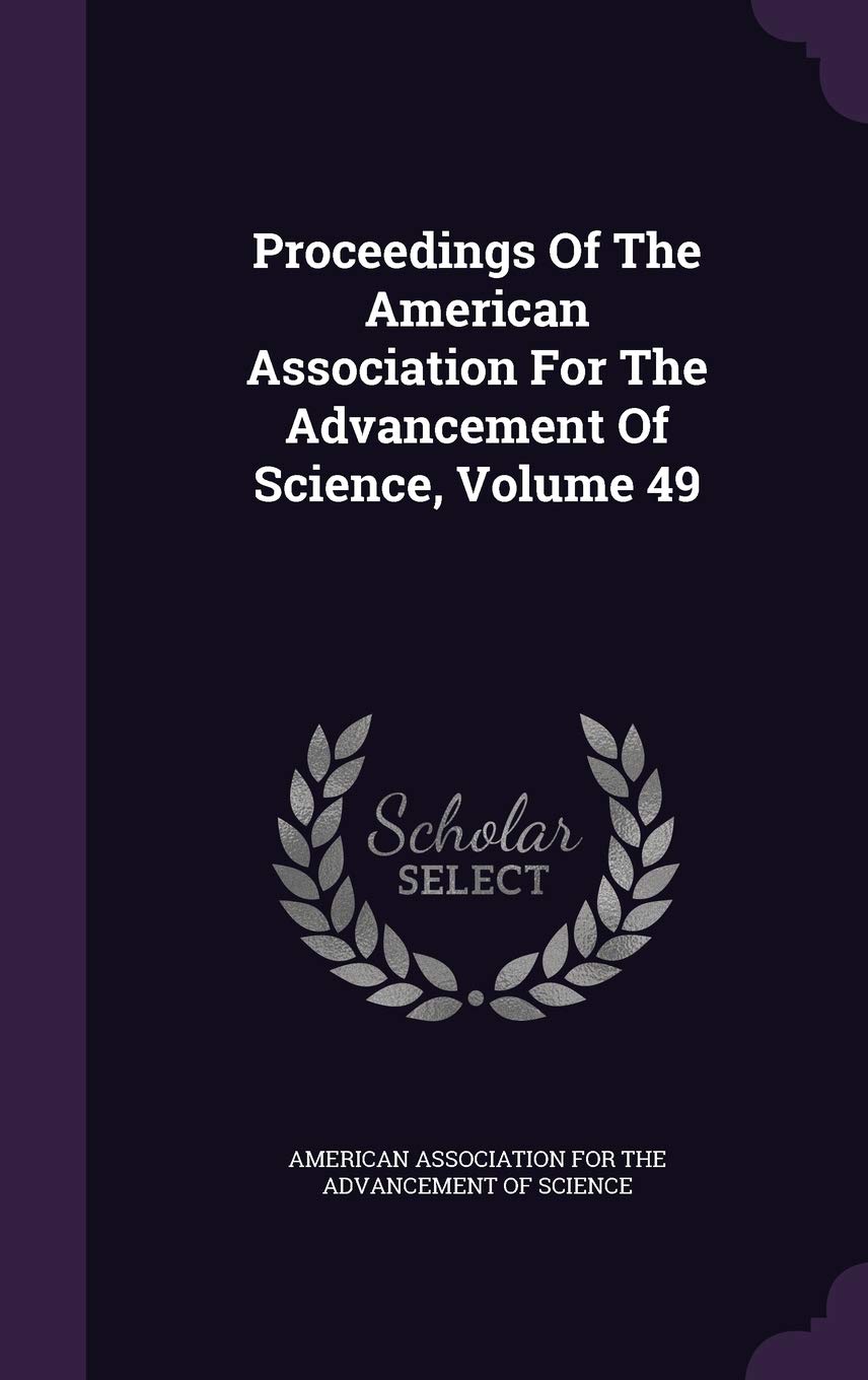 Proceedings of the American Association for the Advancement of Science, Volume 49 Business & Technology