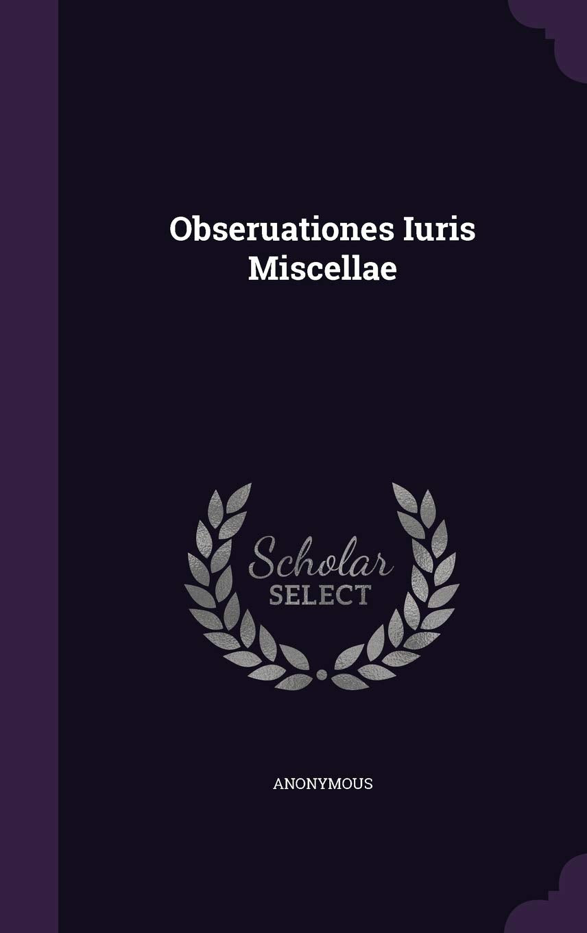 Obseruationes Iuris Miscellae Politics & History
