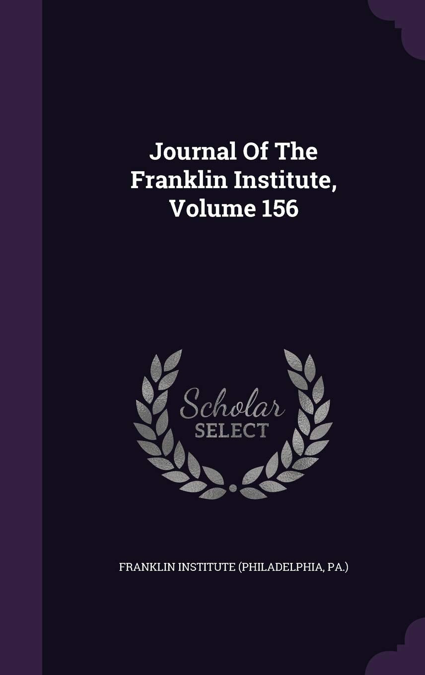 Journal of the Franklin Institute, Volume 156 Politics & History