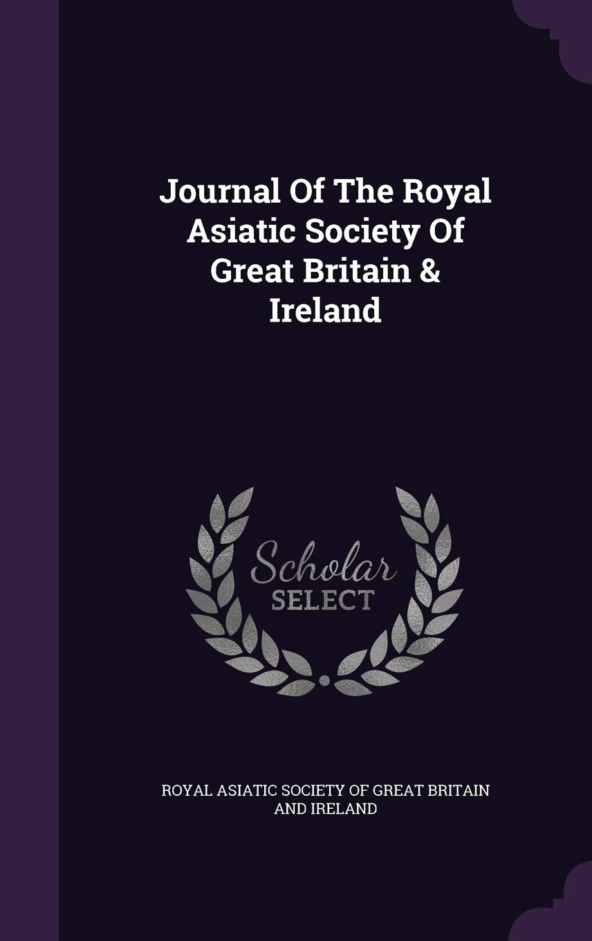 Journal of the Royal Asiatic Society of Great Britain & Ireland Politics & History