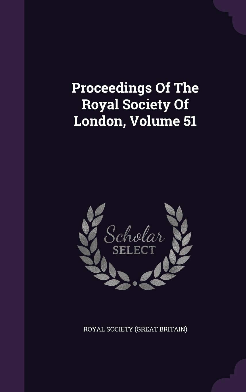 Proceedings of the Royal Society of London, Volume 51 Mathematics