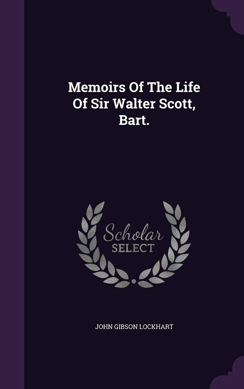 Memoirs Of The Life Of Sir Walter Scott, Bart. Media & Communication