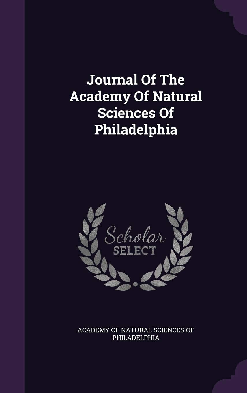 Journal Of The Academy Of Natural Sciences Of Philadelphia Politics & History