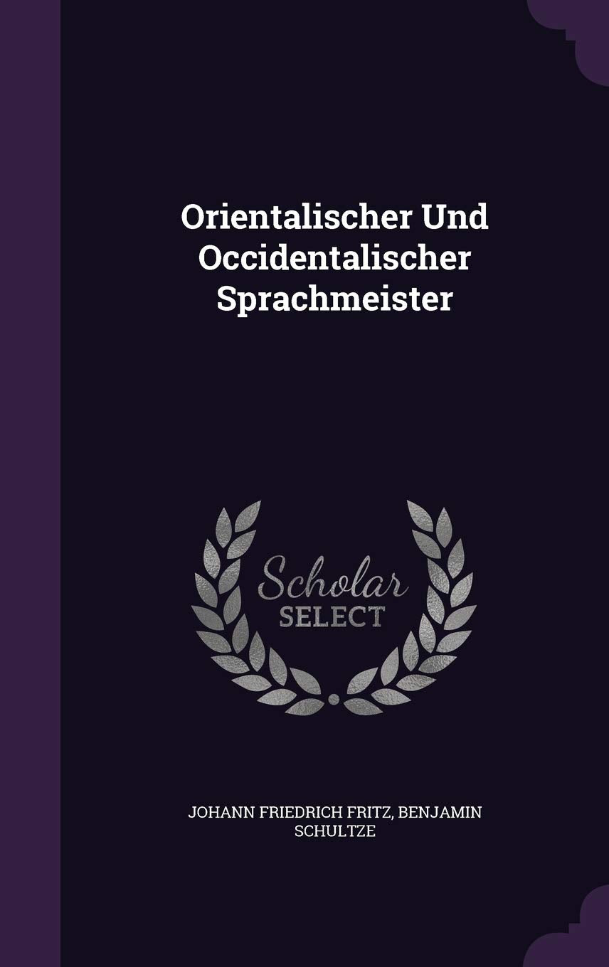 Orientalischer Und Occidentalischer Sprachmeister Politics & History