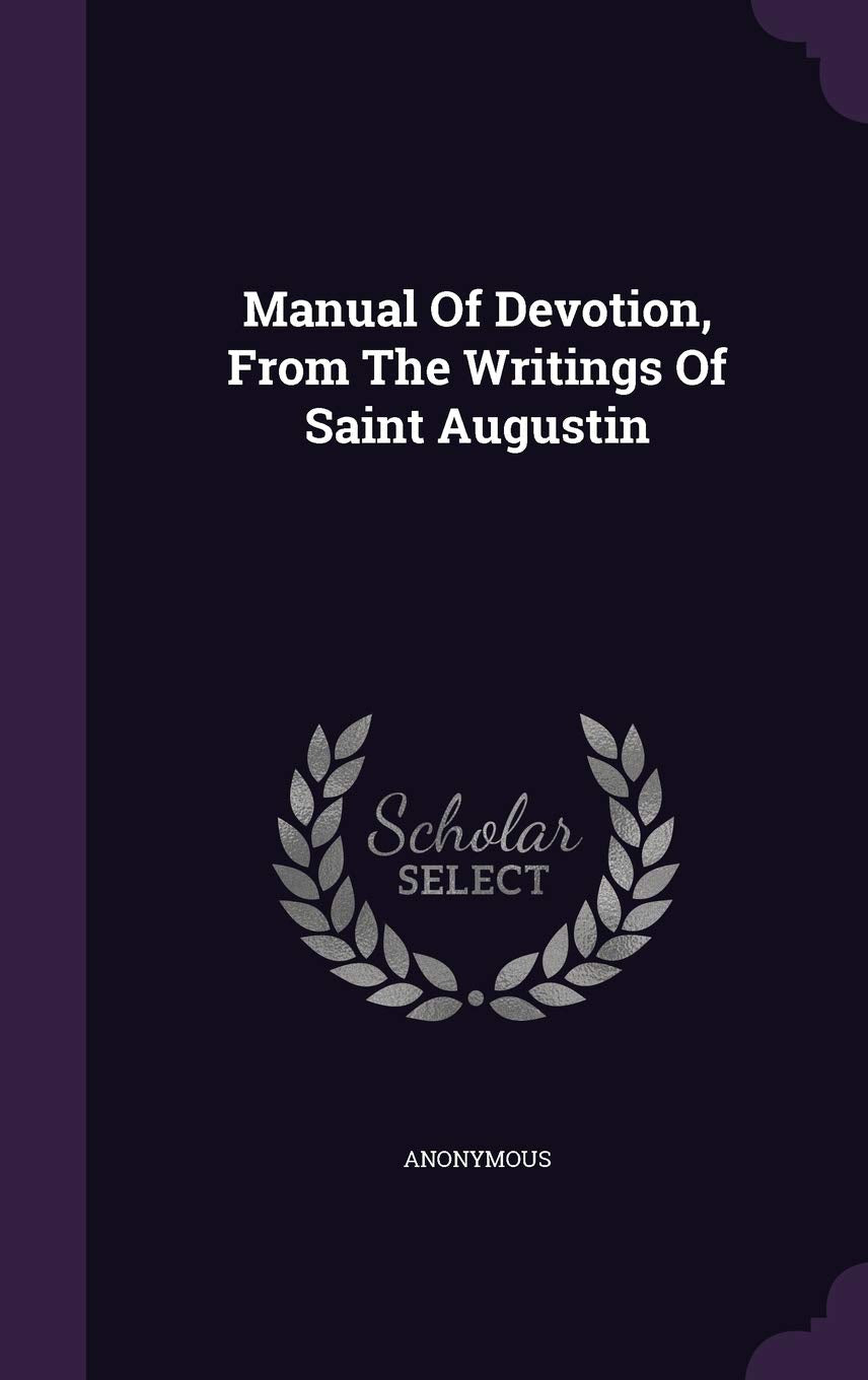 Manual Of Devotion, From The Writings Of Saint Augustin Politics & History