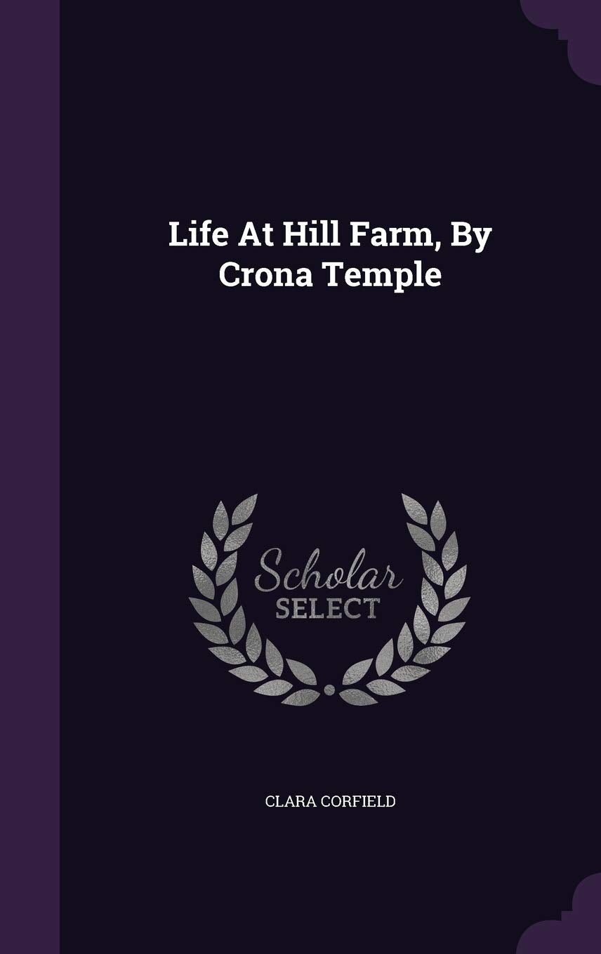 Life At Hill Farm, By Crona Temple Politics & History