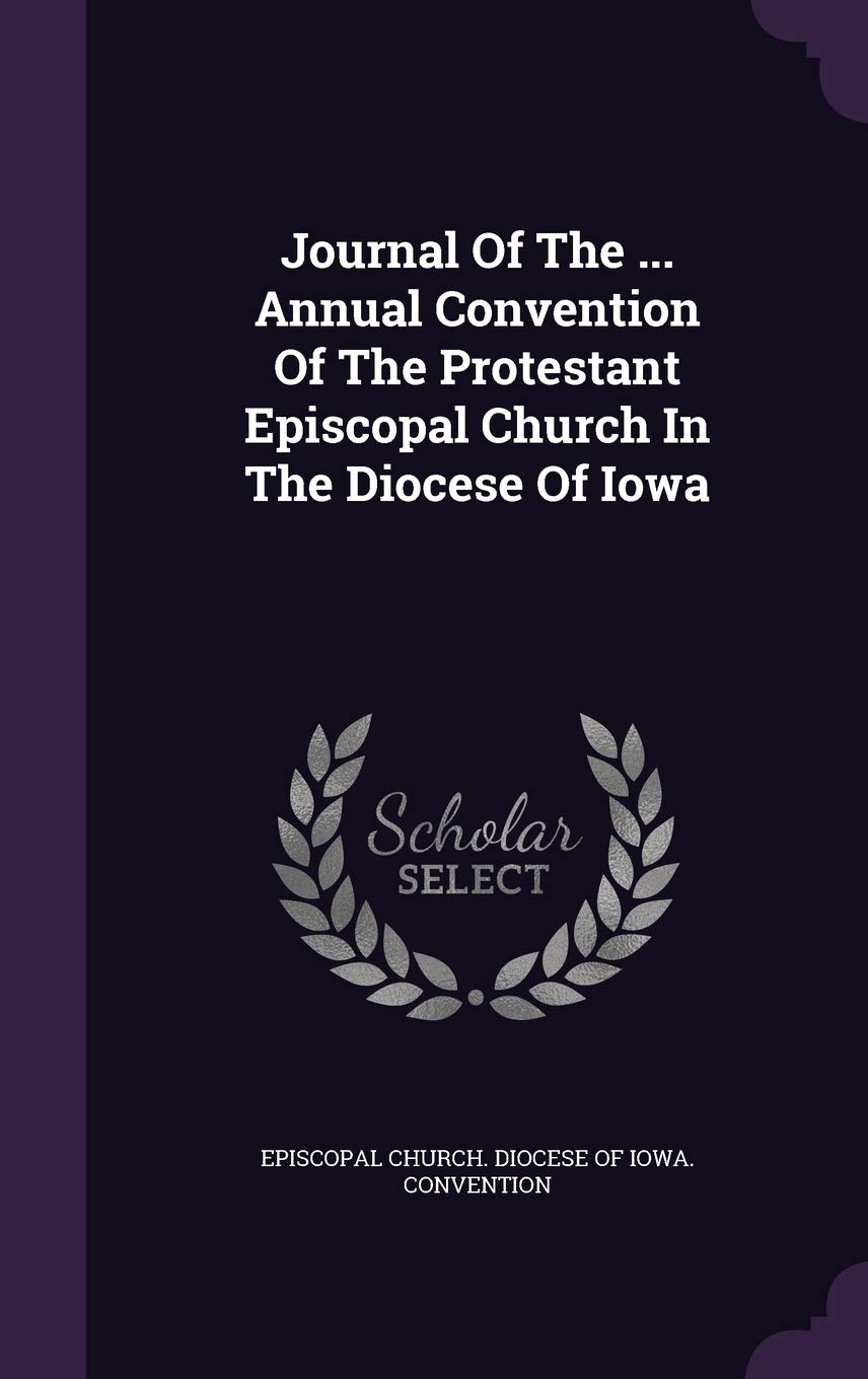 Journal Of The ... Annual Convention Of The Protestant Episcopal Church In The Diocese Of Iowa Architecture
