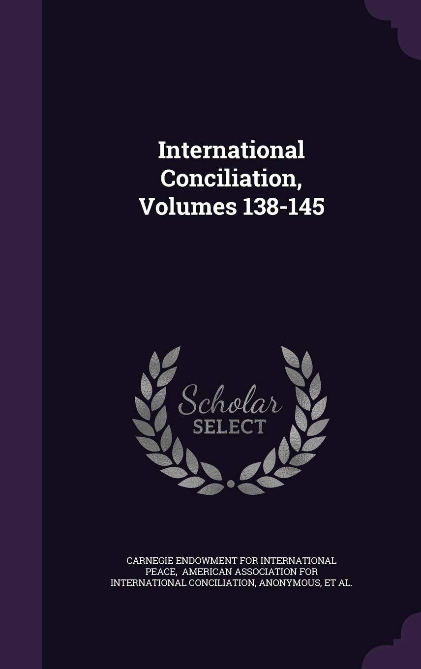 International Conciliation, Volumes 138-145 Politics & History