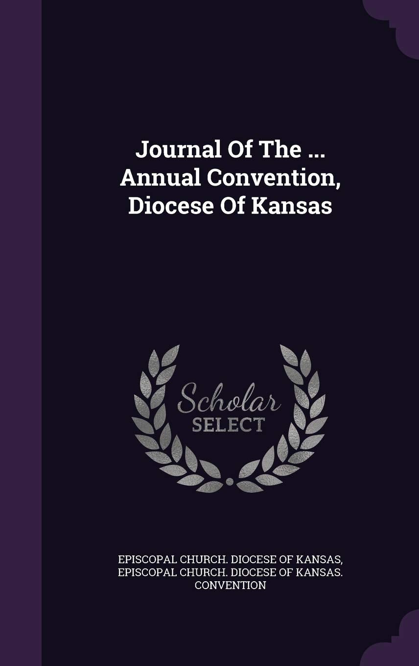 Journal of the ... Annual Convention, Diocese of Kansas Politics & History