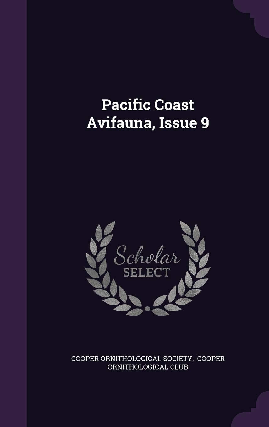 Pacific Coast Avifauna, Issue 9 Politics & History
