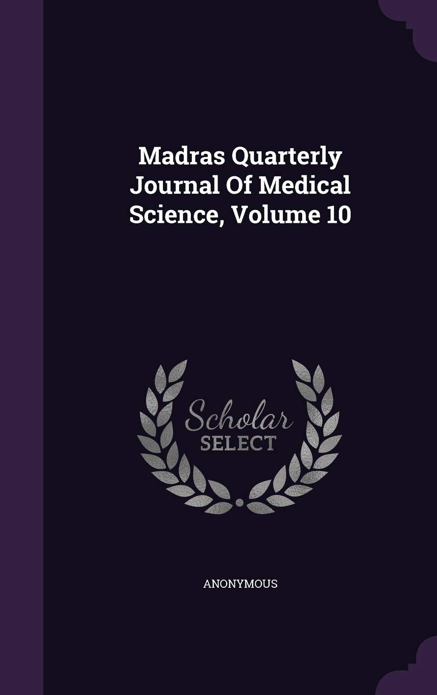 Madras Quarterly Journal of Medical Science, Volume 10 Politics & History
