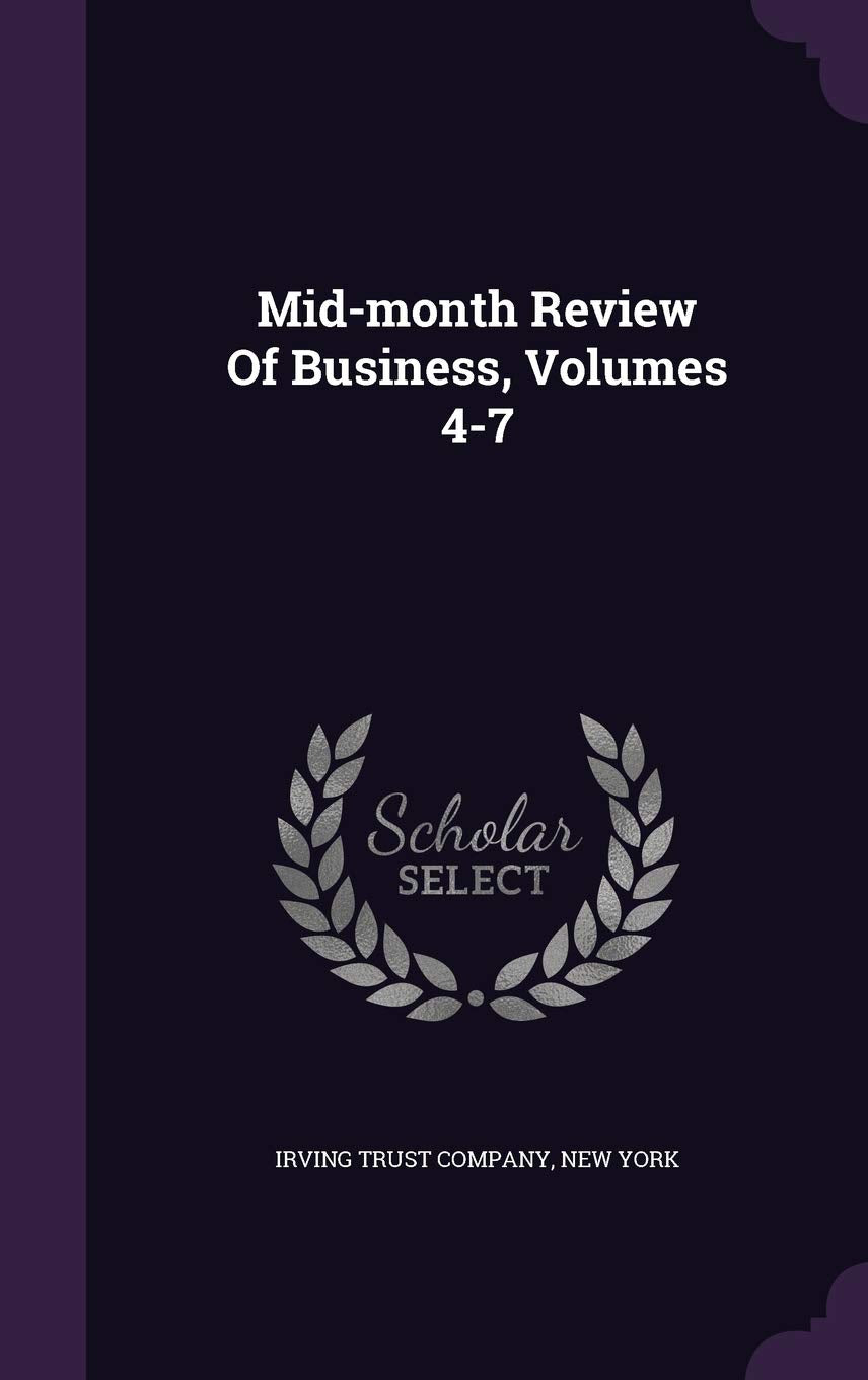 Mid-month Review Of Business, Volumes 4-7 Politics & History