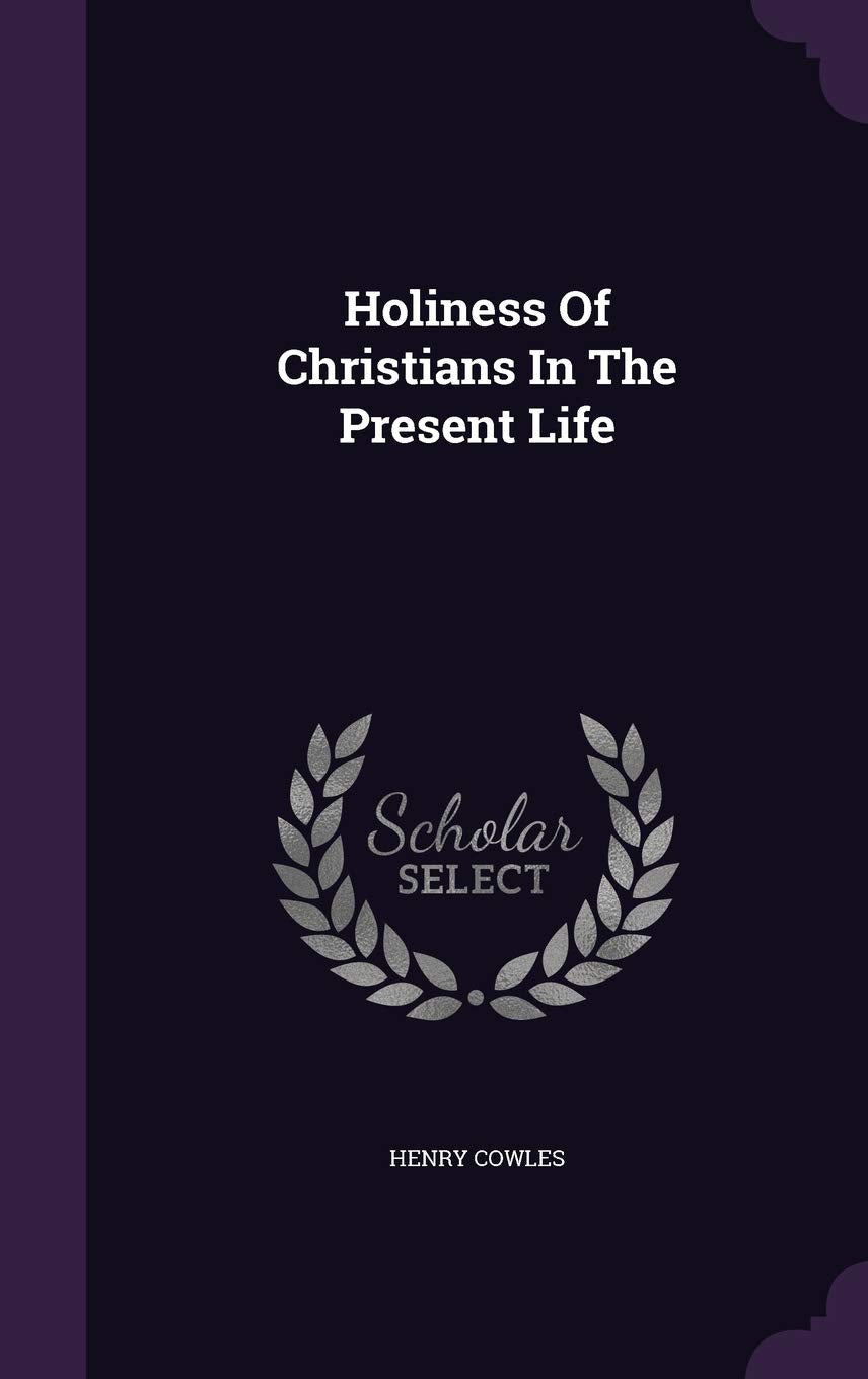 Holiness Of Christians In The Present Life Politics & History