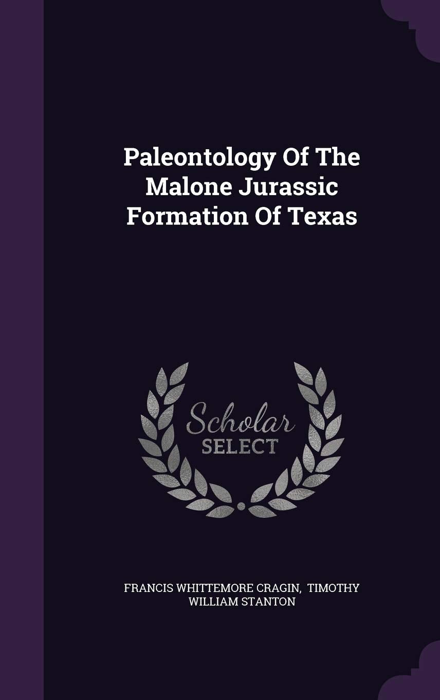 Paleontology Of The Malone Jurassic Formation Of Texas Politics & History