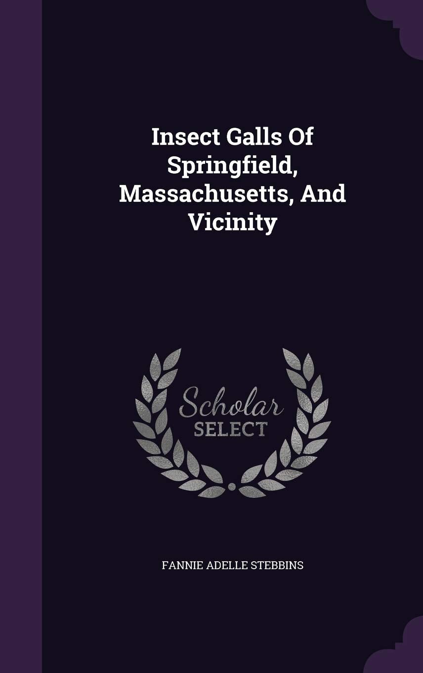 Insect Galls of Springfield, Massachusetts, and Vicinity Politics & History