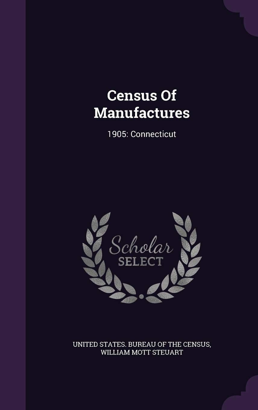 Product Image: Census of Manufactures: 1905: Connecticut