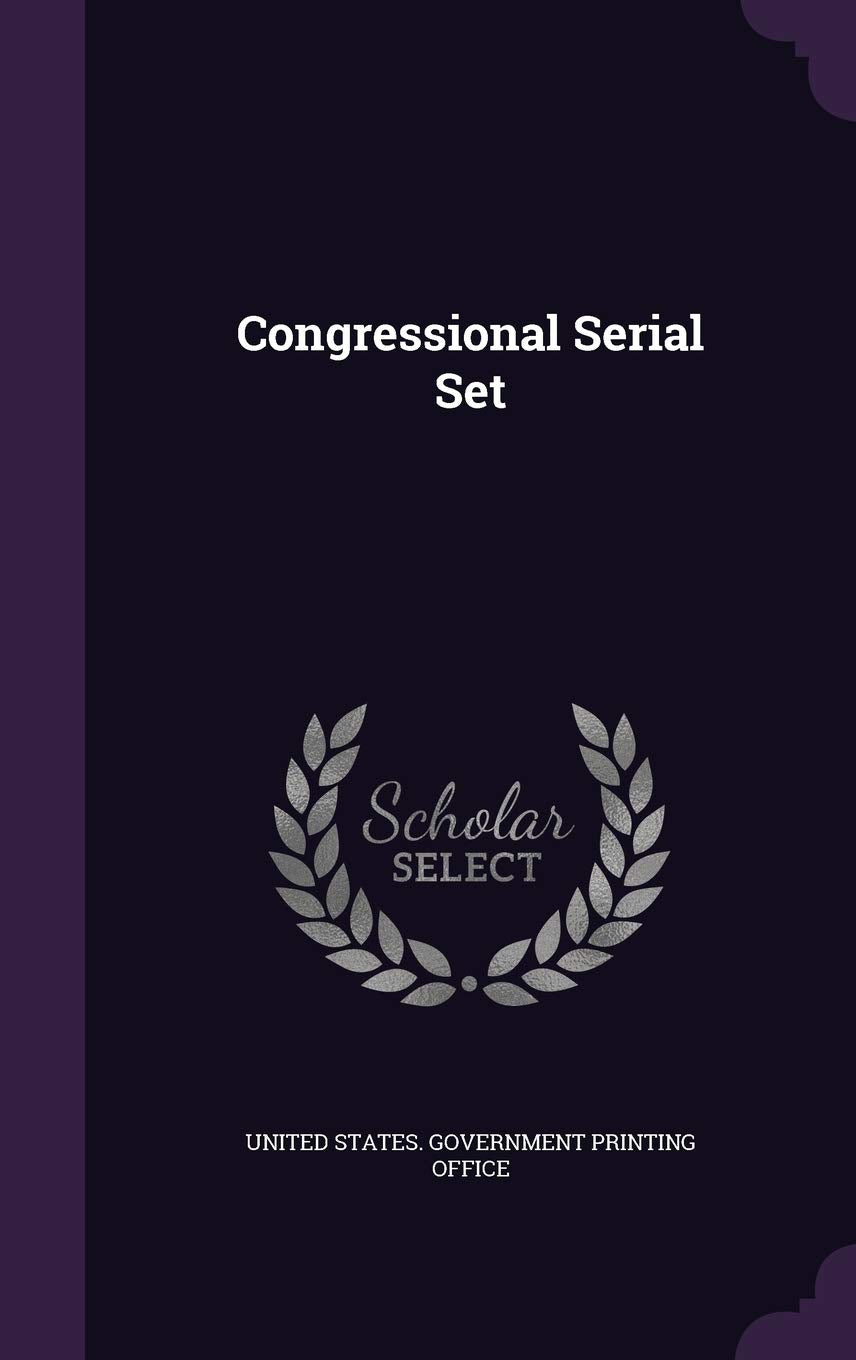 Congressional Serial Set Politics & History