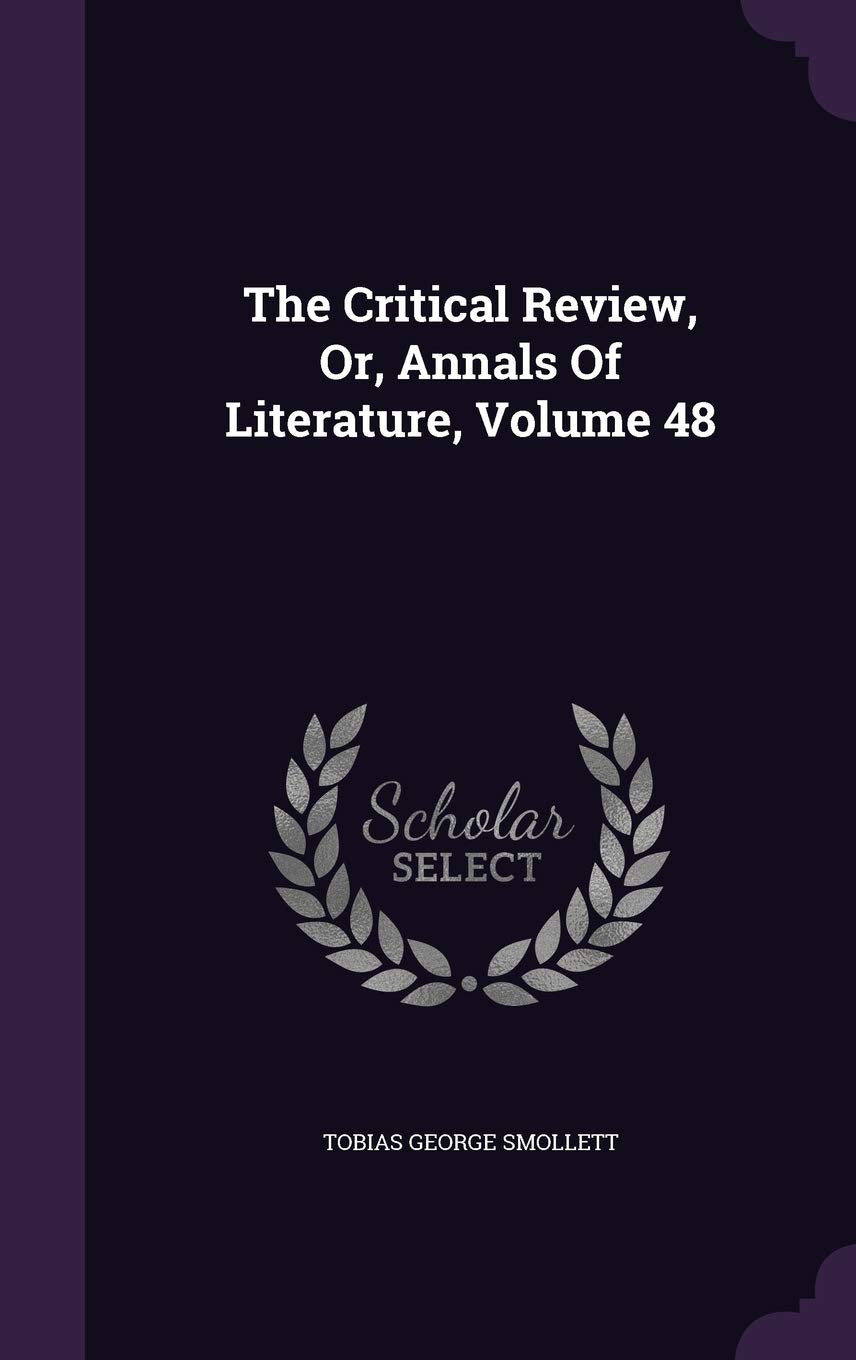 The Critical Review, Or, Annals of Literature, Volume 48 Politics & History