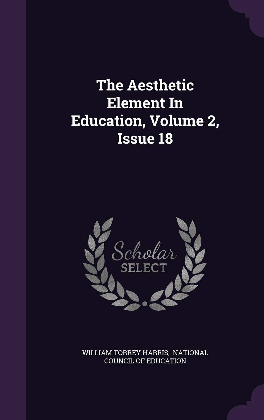 Product Image: The Aesthetic Element in Education, Volume 2, Issue 18