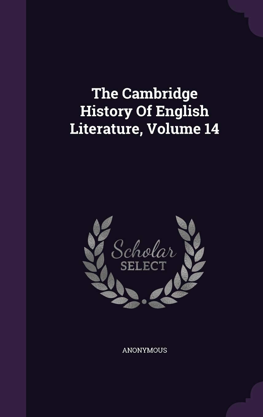 The Cambridge History of English Literature, Volume 14 Learning & Reference