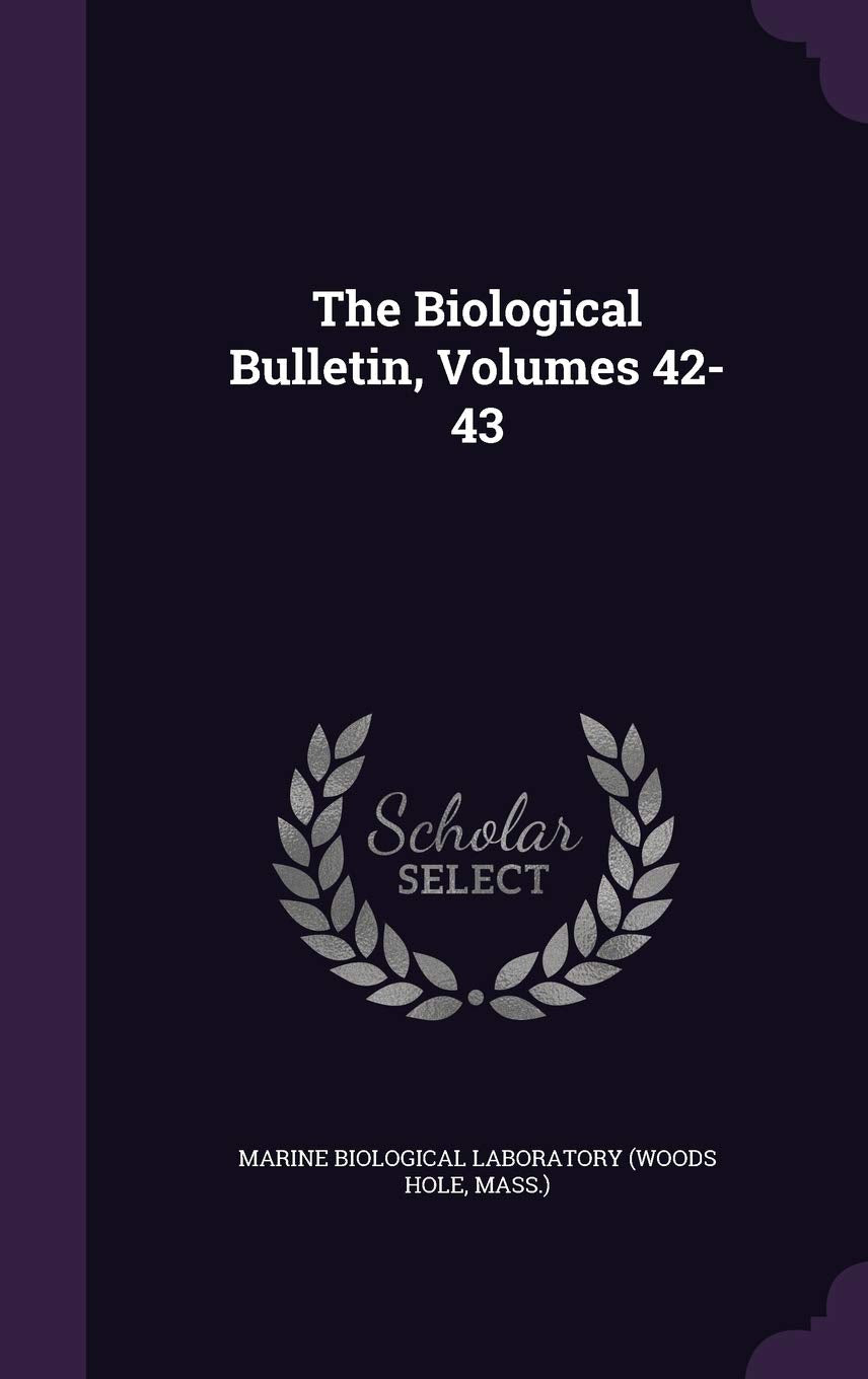 The Biological Bulletin, Volumes 42-43 Politics & History