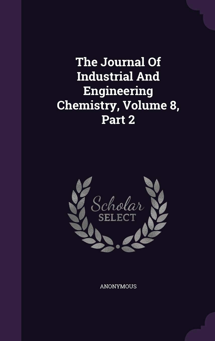 The Journal of Industrial and Engineering Chemistry, Volume 8, Part 2 Politics & History