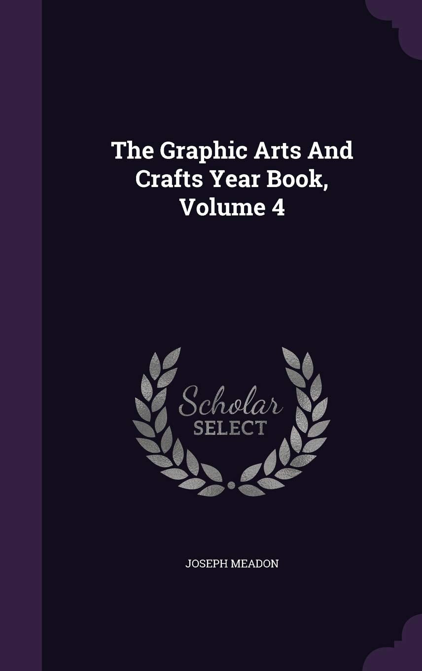 The Graphic Arts And Crafts Year Book, Volume 4 Politics & History