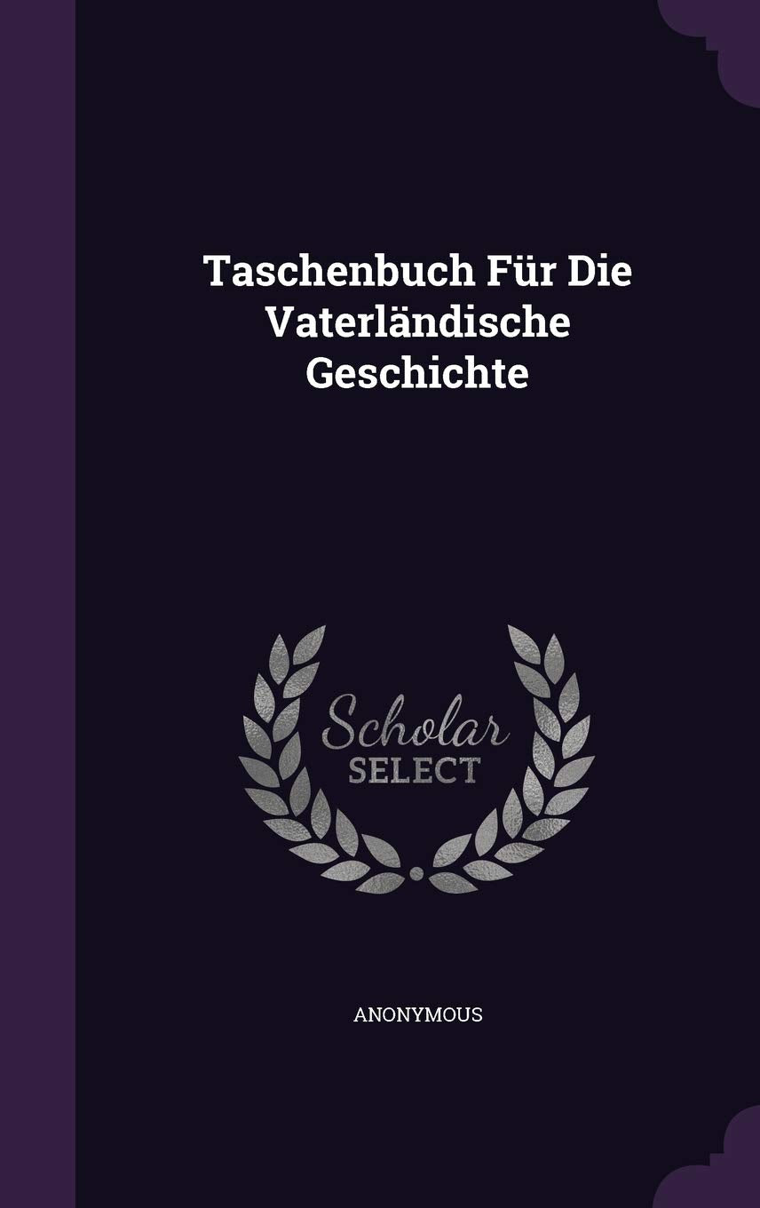 Taschenbuch Fur Die Vaterlandische Geschichte Politics & History