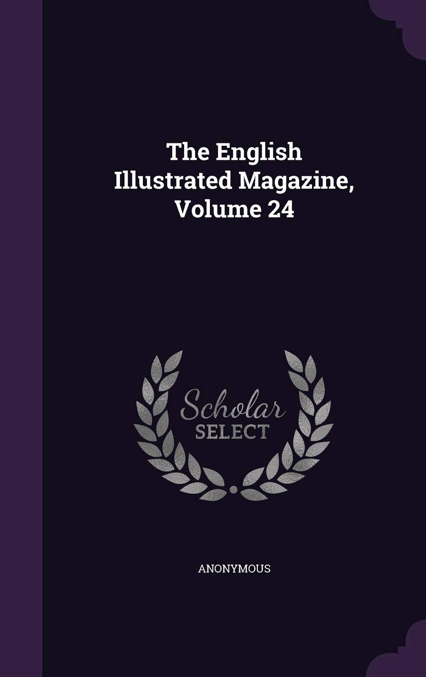 The English Illustrated Magazine, Volume 24 Film, Art & Culture