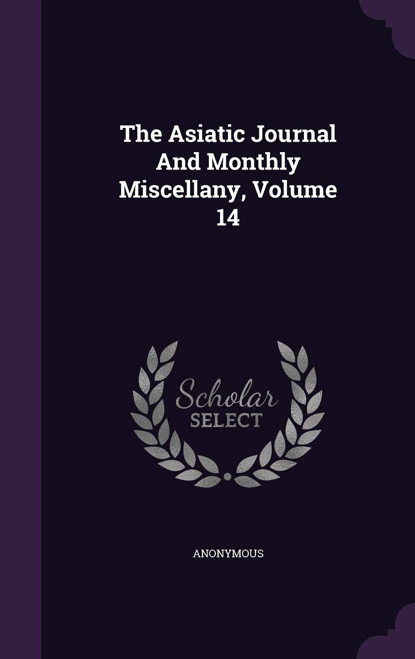 Product Image: The Asiatic Journal and Monthly Miscellany, Volume 14