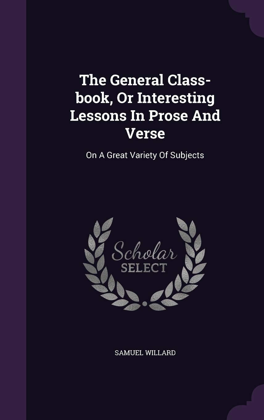Product Image: The General Class-book, Or Interesting Lessons In Prose And Verse
